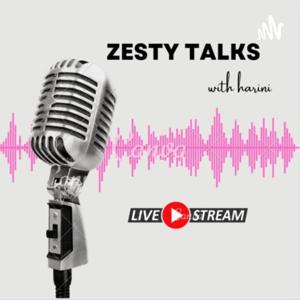 Zesty Talks with Harini- Tamil Podcast