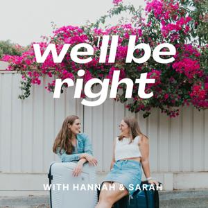 We’ll Be Right