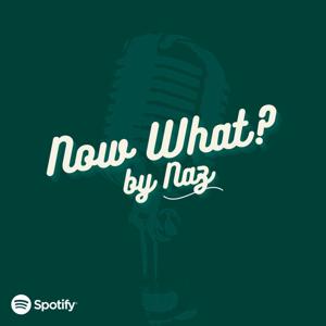 Now What by Naz