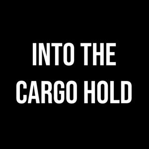 Into the Cargo Hold