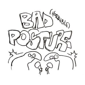 Bad (Horrible) Posture