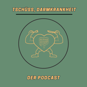 Tschüss, Darmkrankheit! Colitis Ulcerosa / Morbus Crohn besiegen