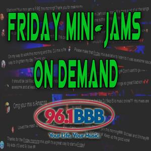 96.1 BBB Friday Mini-Jams on Demand
