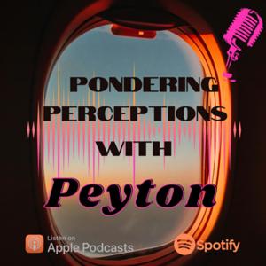 Pondering Perceptions With Peyton