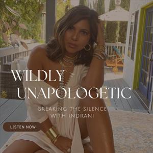 Wildly Unapologetic: Breaking the Silence with Indrani