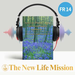 Séries de Paul C. Jong sur la croissance spirituelle 3 - La Première Epître de Jean (Ⅰ)