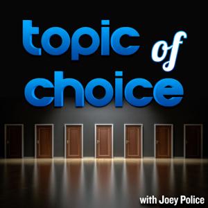 Technology – Topic of Choice Podcast