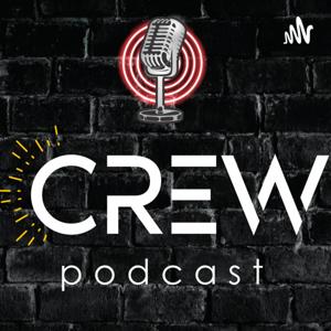 Crew Podcast