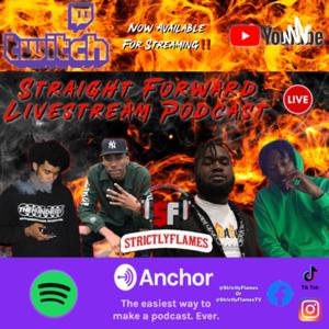 Strictly Flames “Straight Forward” Podcast