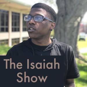 The Isaiah Show