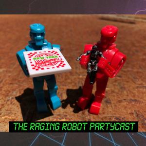 Raging Robot Partycast