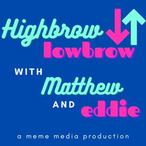 Highbrow / Lowbrow