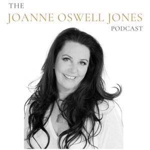 The Joanne Oswell Jones Podcast