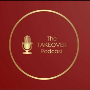 The Takeover Podcast