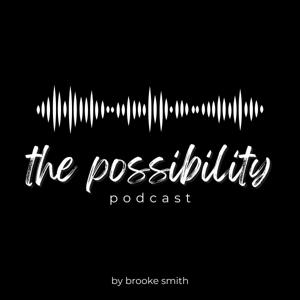 The Possibility Podcast
