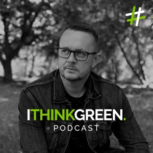 ITHINKGREEN PODCAST