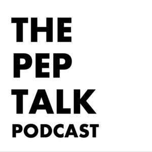 The Pep Talk Podcast