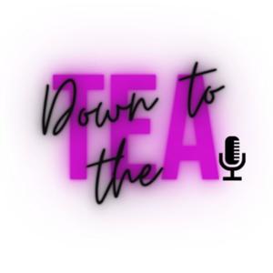 Down to the Tea