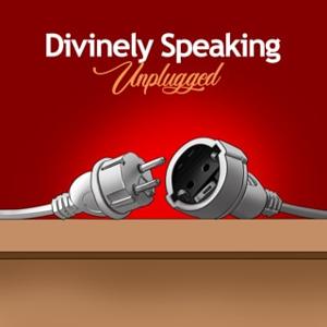The divinelyspeakingunplugged's Podcast