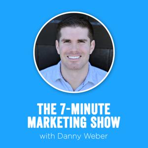 The 7-Minute Marketing Show