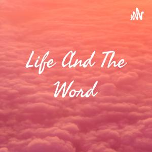 Life And The Word
