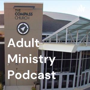 Adult Ministry Podcast