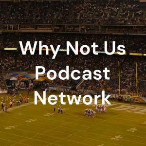 Why Not Us Podcast Network