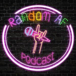 Random AF Podcast