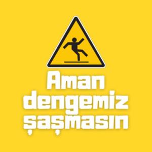 aman dengemiz şaşmasın