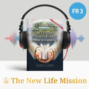 COMMENT POUVONS-NOUS RECEVOIR LE SAINT-ESPRIT COMME UN DON ? [Nouvelle Édition Révisée]