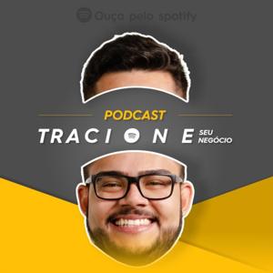 Podcast Tracione Seu Negócio