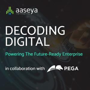 Decoding Digital: Powering The Future-Ready Enterprise