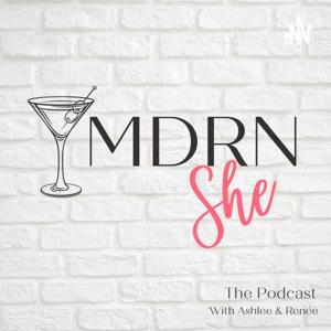 Mdrn She the Podcast