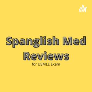 Spanglish Med Reviews for USMLE Exams