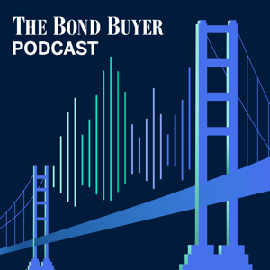 The Bond Buyer Podcast by The Bond Buyer