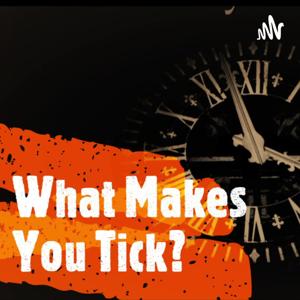 What Makes You Tick? With Tyler Moore