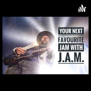Your Next Favourite Jam with J.A.M.