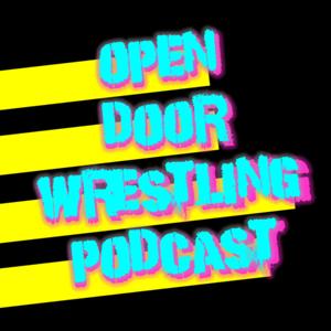 The Open Door Wrestling Podcast
