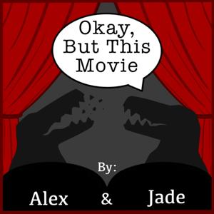Okay, But This Movie