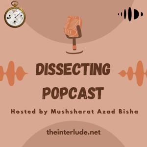 Dissecting Popcast