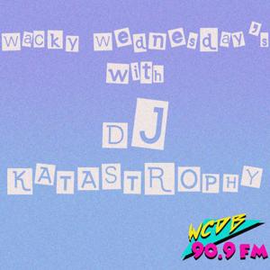 Wacky Wednesday's with DJ Katastrophy!