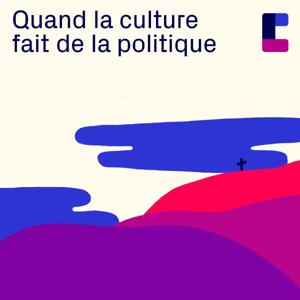 Quand la culture fait de la politique