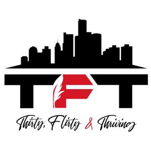 Thirty, Flirty, & Thriving
