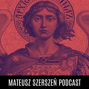 MATEUSZ SZERSZEŃ PODCAST