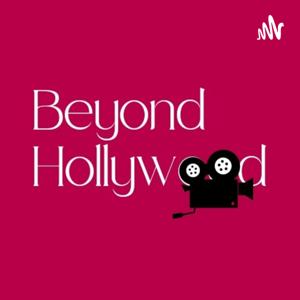 Beyond Hollywood - A C & KDrama Podcast