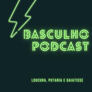 Basculho Podcast