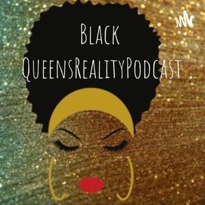 BlackQueensRealityPodcast