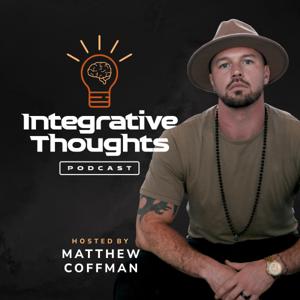 Integrative Thoughts by Matt Coffman