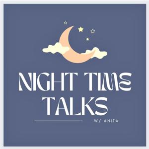 Night Time Talks