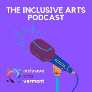 The Inclusive Arts Podcast